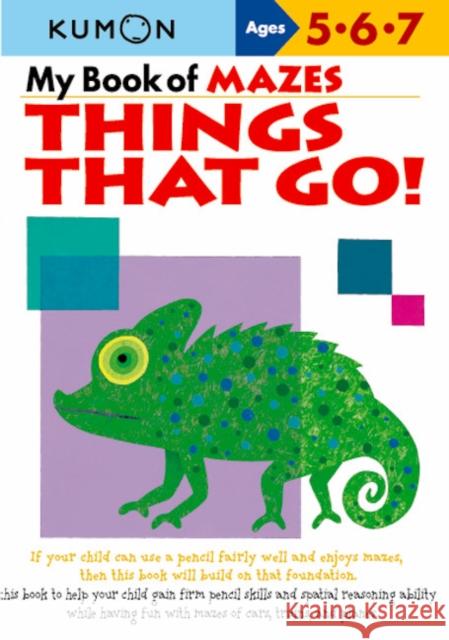 My Book Of Mazes: Things That Go!  9781933241319 Kumon Publishing North America, Inc - książka