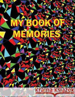 My Book of Memories A. G. Moore 9781975944612 Createspace Independent Publishing Platform - książka