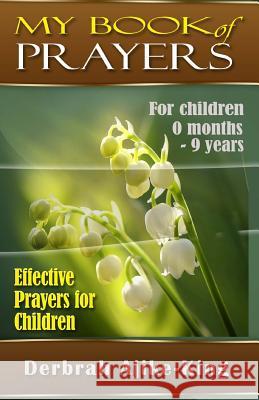 My Book of Prayers 0-9 Derbrah Ajike-King 9781985273887 Createspace Independent Publishing Platform - książka