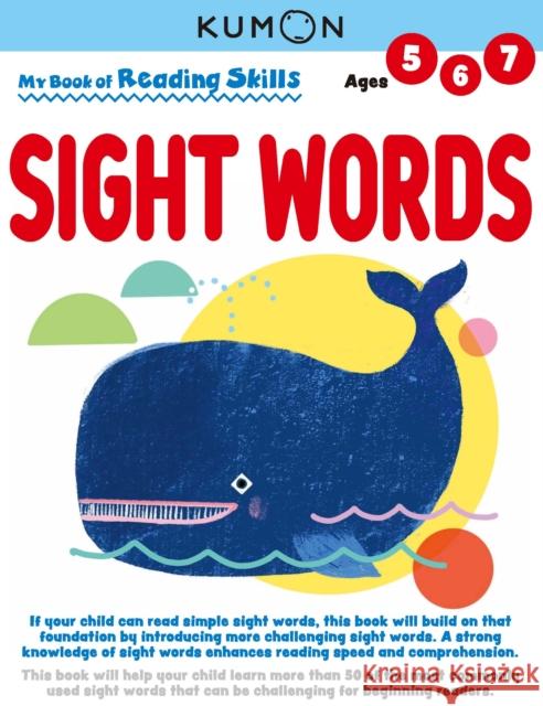 My Book of Reading Skills: Sight Words Kumon Publishing   9781953845214 Kumon Publishing North America, Inc - książka