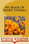 My Book Of Short Stories. Ferguson, M. Poulson 9781461122302 Createspace