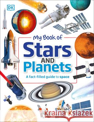 My Book of Stars and Planets: A Fact-Filled Guide to Space Patel, Parshati 9780744034967 DK Publishing (Dorling Kindersley) - książka