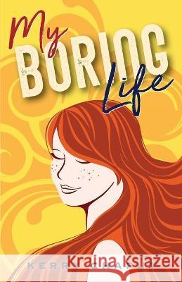 My Boring Life Kerry Chaput 9781736630747 French Press Publishing LLC - książka