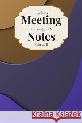 My Boring Meeting Survival Guide & Notes: 6x9 Meeting Notebook and Puzzle Book Gadfly Books 9781089180708 Independently Published - książka