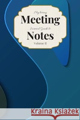 My Boring Meeting Survival Guide & Notes: 6x9 Meeting Notebook and Puzzle Book Gadfly Books 9781089182894 Independently Published - książka