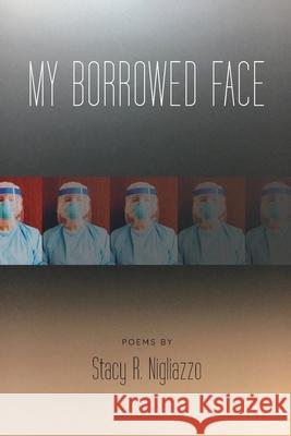 My Borrowed Face Stacy R. Nigliazzo 9781950413430 Press 53 - książka