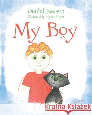My Boy Daniel Nelson Krysta Hoyer 9781638378747 Palmetto Publishing - książka