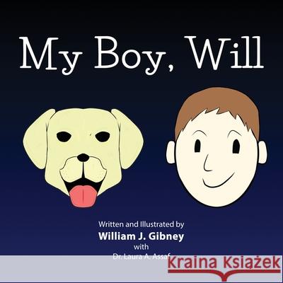 My Boy, Will William J. Gibney Laura A. Assaf 9781506900971 First Edition Design Publishing - książka