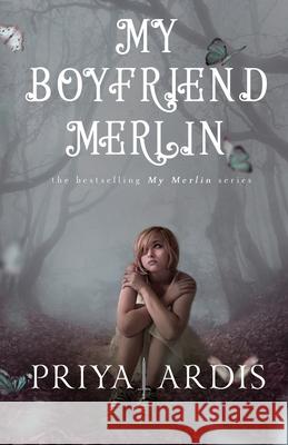 My Boyfriend Merlin Priya Ardis 9781951767044 Priya Ardis - książka