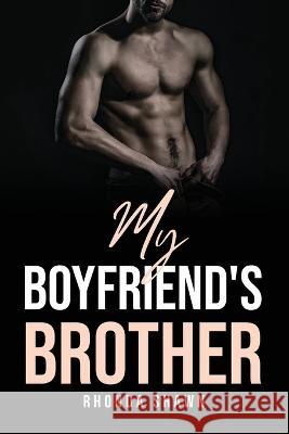 My Boyfriend\'s Brother Rhonda Shawn 9781805094944 Rhonda Shawn - książka