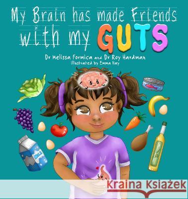 My Brain Has Made Friends With My Guts Hardman, Roy 9781922850836 Shawline Publishing Group - książka