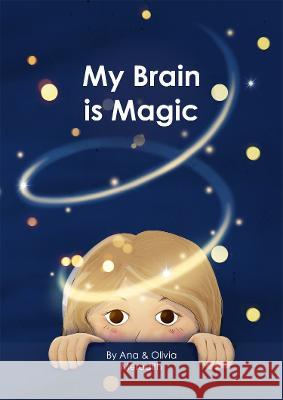 My Brain is Magic Ana Meredith 9780473655532 Meredith Books Limited - książka