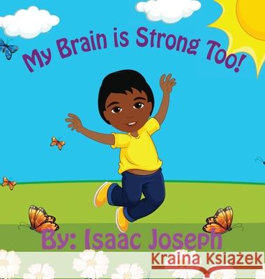 My Brain is Strong Too! Isaac Joseph 9780578821450 Isaac Joseph - książka