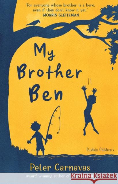 My Brother Ben Peter Carnavas 9781782693505 Pushkin Children's Books - książka