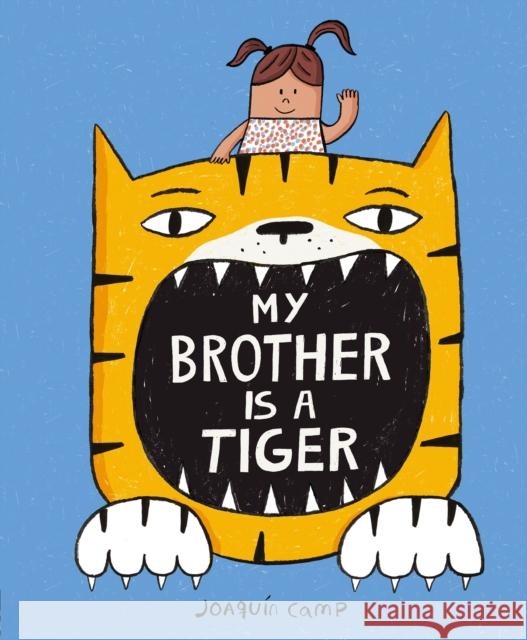 My Brother Is a Tiger Joaquin Camp 9781838917586 Little Tiger Press Group - książka