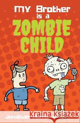 My Brother is a Zombie Child Jonathan Harris   9798215388495 Jonathan Harris - książka