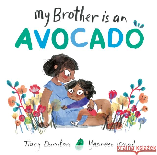 My Brother is an Avocado Tracy Darnton 9781471187704 Simon & Schuster Ltd - książka