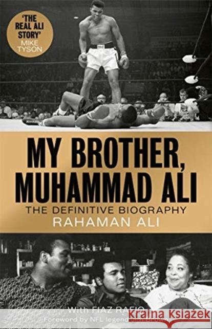 My Brother, Muhammad Ali: The Definitive Biography of the Greatest of All Time Rahaman Ali 9781789461718 John Blake Publishing Ltd - książka