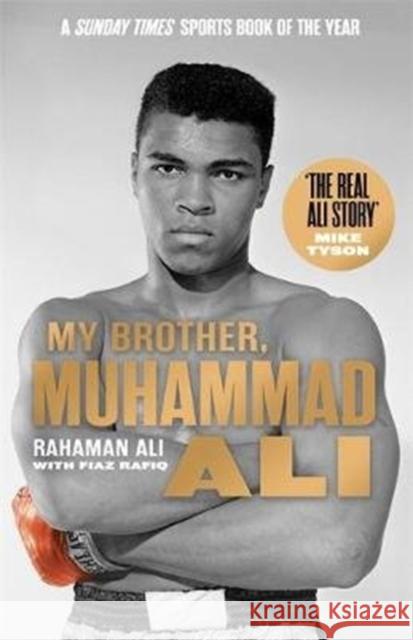 My Brother, Muhammad Ali: The Definitive Biography of the Greatest of All Time Rahaman Ali 9781789462210 John Blake Publishing Ltd - książka