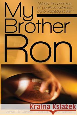 My Brother Ron MR James C. Cisneros MR Todd Santos 9781480121768 Createspace - książka