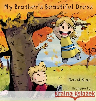 My Brother's Beautiful Dress David Sias Aaron Ballish 9781662947131 Gatekeeper Press - książka