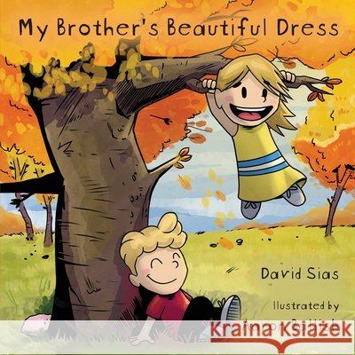 My Brother's Beautiful Dress David Sias Aaron Ballish 9781662947148 Gatekeeper Press - książka