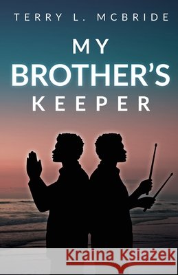 My Brother's Keeper Terry L McBride 9798893335392 Trilogy Christian Publishing - książka