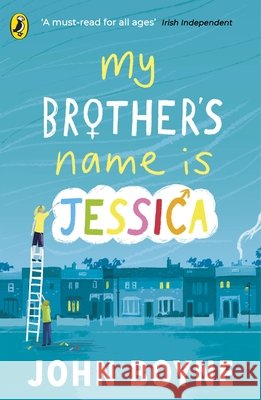 My Brother's Name is Jessica John Boyne 9780241376164 Penguin Random House Children's UK - książka