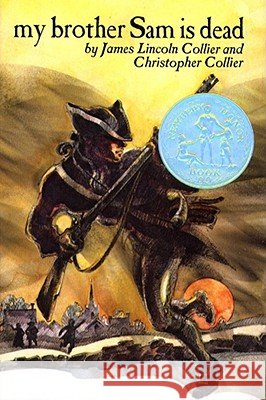 My Brother Sam Is Dead James Lincoln Collier Christopher Collier 9780027229806 Simon & Schuster Children's Publishing - książka