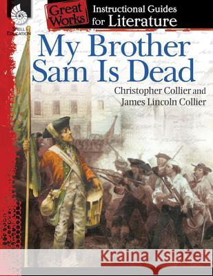 My Brother Sam Is Dead Barchers, Suzanne 9781425889845 Teacher Created Materials - książka