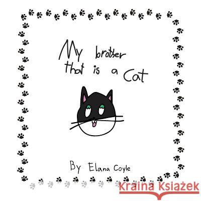 My Brother That Is a Cat: Herbie a Unique Tuxedo Cat Patricia Cruz Betanzos Elana Coyle 9781725822221 Createspace Independent Publishing Platform - książka