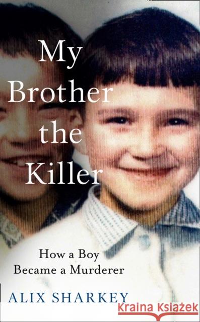 My Brother the Killer Alix Sharkey 9780008411770 HarperCollins Publishers - książka