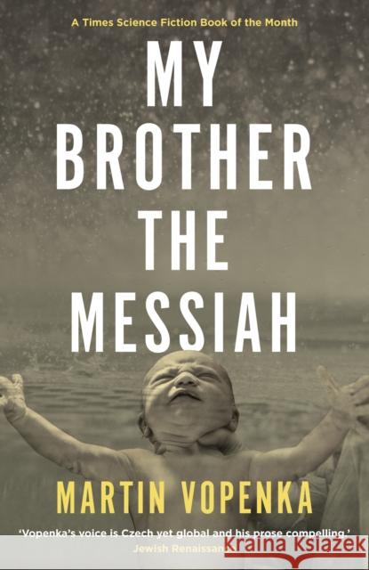 My Brother the Messiah Martin Vopenka 9781909954472 Barbican Press - książka