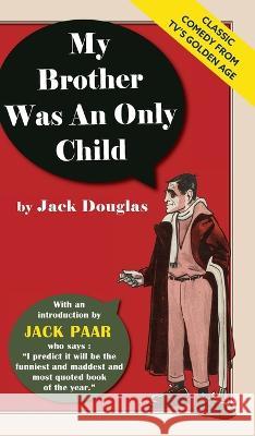 My Brother Was An Only Child Jack Douglas 9781635619225 Echo Point Books & Media, LLC - książka