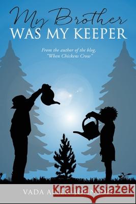 My Brother Was My Keeper Vada Allen- Johnson 9781662808449 Xulon Press - książka