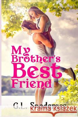 My Brother's Best Friend G. L. Snodgrass 9781546357216 Createspace Independent Publishing Platform - książka