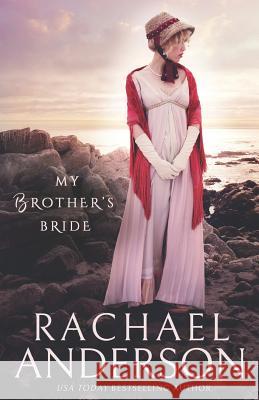 My Brother's Bride Rachael Anderson 9781941363256 Hea Publishing - książka