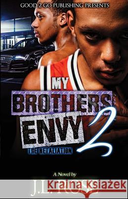 My Brother's Envy 2: The Retaliation John Rose 9781947340015 Good2go Publishing - książka