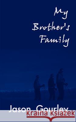 My Brother's Family Jason Gourley 9780759668249 Authorhouse - książka