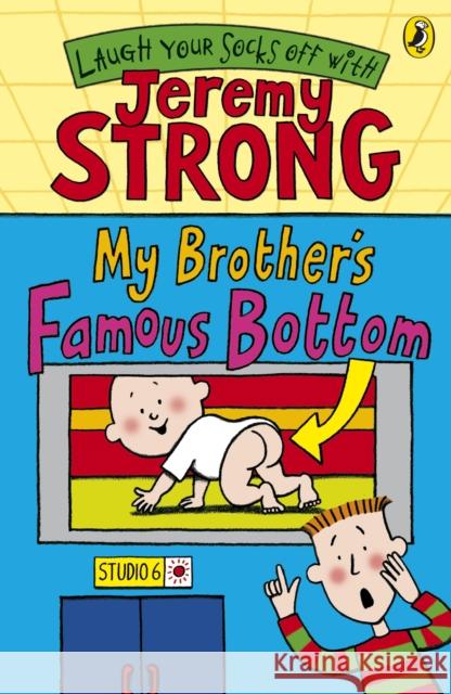 My Brother's Famous Bottom Jeremy Strong 9780141322384 Penguin Random House Children's UK - książka