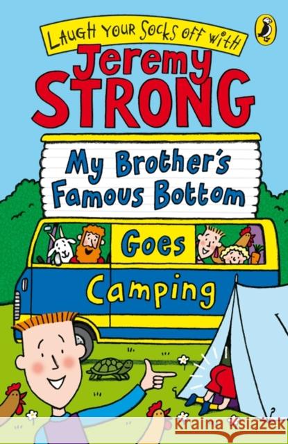 My Brother's Famous Bottom Goes Camping Jeremy Strong 9780141323572 Penguin Random House Children's UK - książka