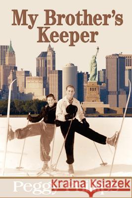 My Brother's Keeper Peggy Phillips 9780595216680 Writers Club Press - książka