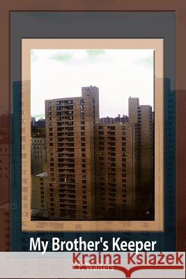 My Brother's Keeper T. F. Walters 9781420853803 Authorhouse - książka