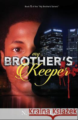 My Brother's Keeper N. C. Manuel 9781935591122 Grelin Press - książka