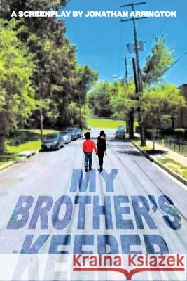 My Brother's Keeper Jonathan T Arrington, Eunice Geronimo Reding, Rahmani A Holt 9798990767904 Free? - książka