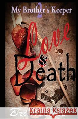 My Brother's Keeper 2: Love & Death Bri'monae 9781480118775 Createspace - książka