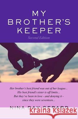 My Brother's Keeper - Second Edition: Second Edition Nina Day Gerard 9781523401260 Createspace Independent Publishing Platform - książka