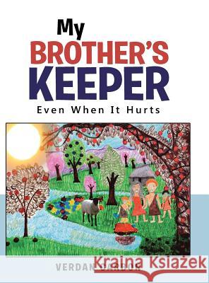 My Brother's Keeper: Even When It Hurts Verdan Carbon 9781524686734 Authorhouse - książka