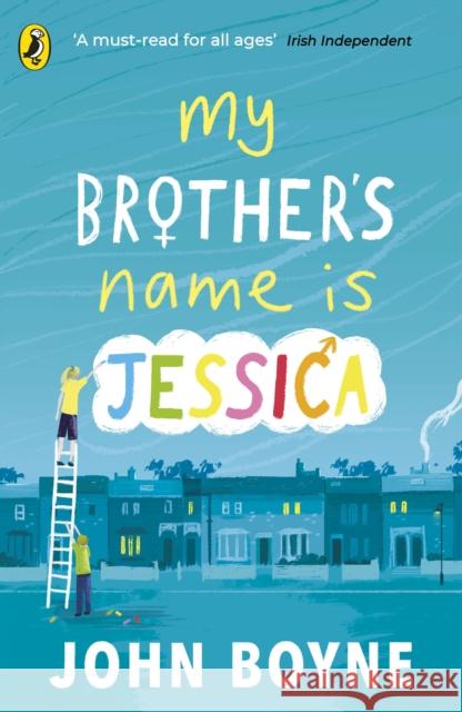 My Brother's Name is Jessica Boyne John 9780241376164 Penguin Random House Children's UK - książka