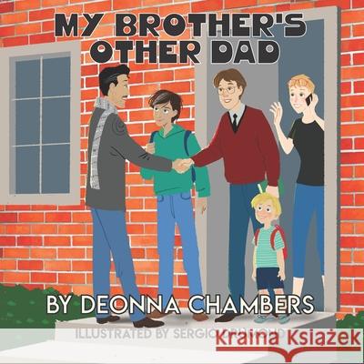 My Brother's Other Dad Deonna Chambers 9781950162017 Kennedy Alden Publishing LLC - książka